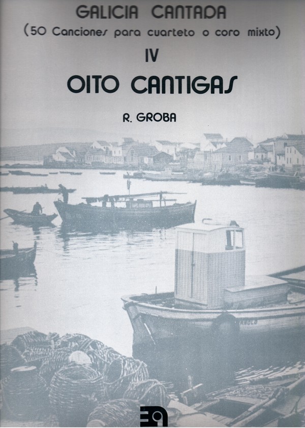 Galicia cantada IV. Oito cantigas