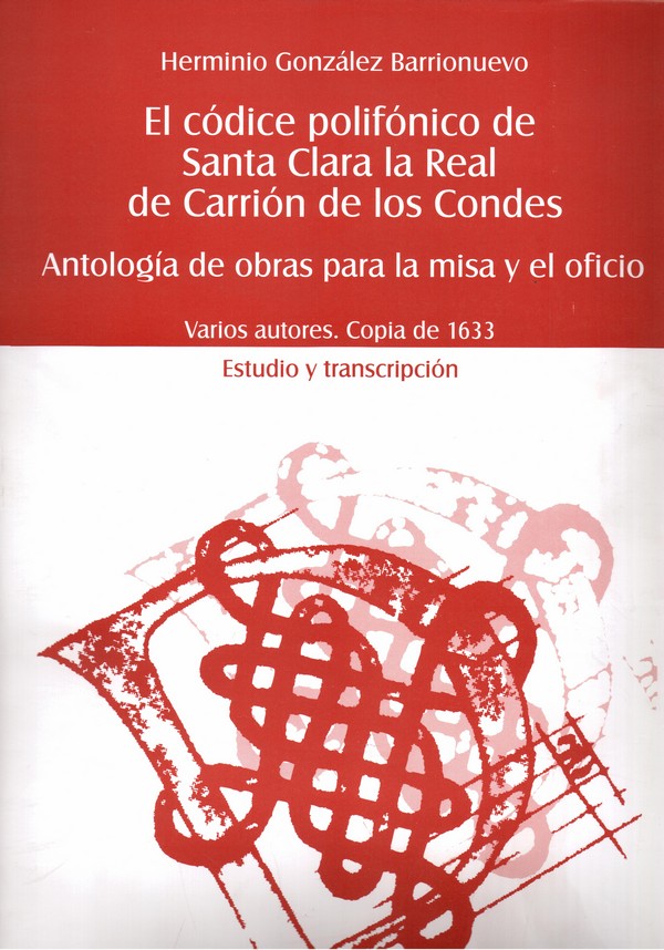 El códice polifónico de Santa Clara La Real de Carrión de los Condes