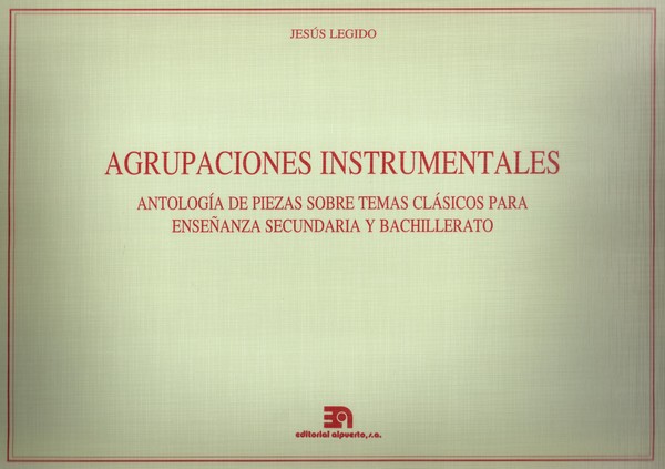 Agrupaciones Instrumentales
Antologías de piezas sobre temas clasicos para Enseñanza Secundaria y Bachillerato