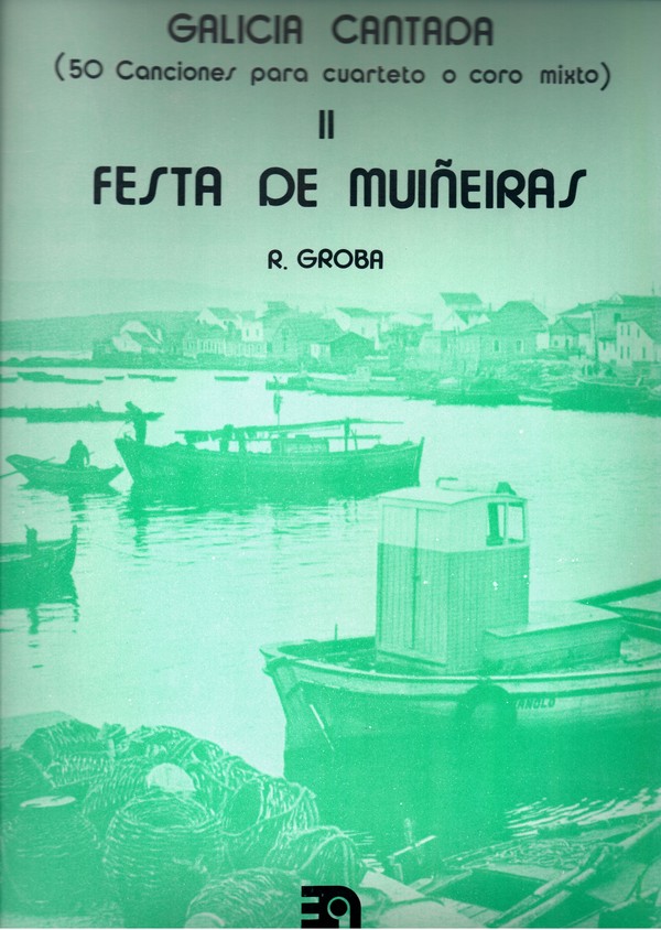 Galicia cantada II. Festa de muiñeiras